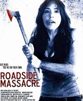 Смотреть Онлайн Резня у дороги / Roadside Massacre [2012]
